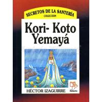 LIBRO Kori - Koto Yemaya (coleccion Secretos) (Hector Izagui...